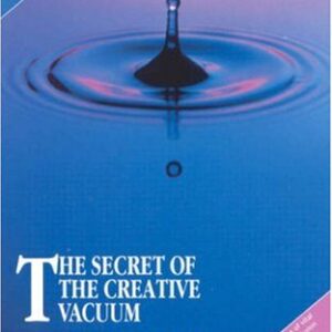 The Secret Of The Creative Vacuum