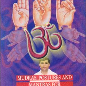 Tantropathy Mudras Postures And Mantras For Health Fitness And Happiness