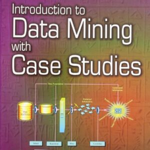 INTRODUCTION TO DATA MINING WITH CASE STUDIES