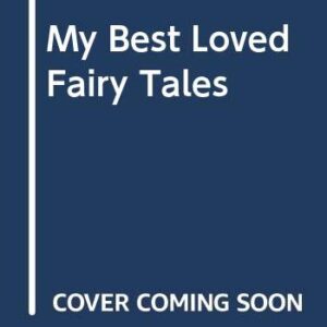 My Best Loved Fairy Tales