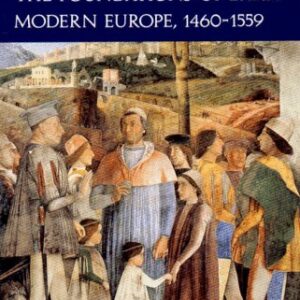 The Foundations Of Early Modern Europe 1460 1559