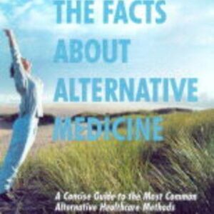 The Facts About Alternative Medicine