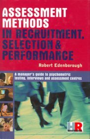 Assessment Methods In Recruitment Selection & Performance