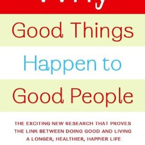 Why Good Things Happen To Good People