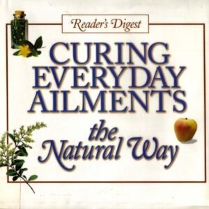 Curing Everyday Ailments The Natural Way