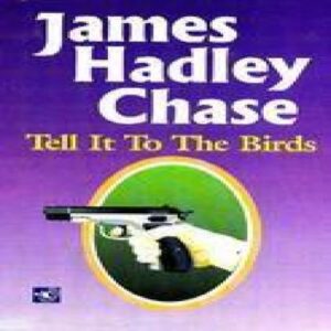 Tell it to the Birds