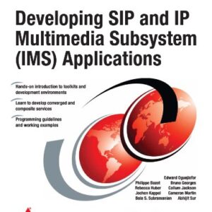Developing Sip And Ip Multimedia Subsystem (ims) Applications