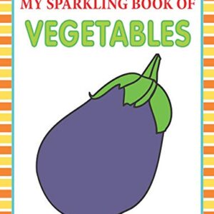 My Sparkiling Book Of Vegetables