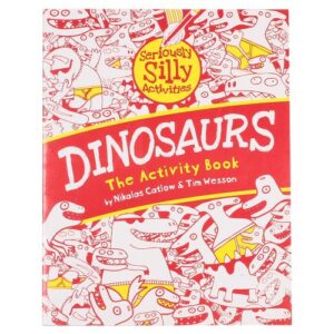 SERIOUSLY SILLY ACTIVITIES DINOSAURS