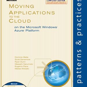 Moving Applications To The Cloud On The Microsoft Windows Azure Platform
