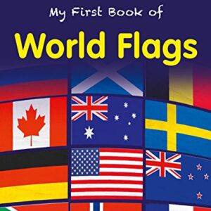 MY FIRST BOOK OF WORLD FLAGS