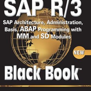 Sap R 3 Sap Architecture Administration Basis Abap Programming With Mm And Sd Modules Black Boo