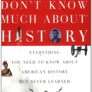 Dont Know Much About History