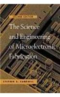 The Science And Engineering Of Microelectronic Fabrication