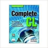 Complete Cl Fourth Edition The Definitive Control Language Programming Guide
