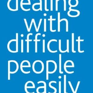 Dealing With Difficult People Easily