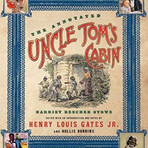 The Annotated Uncle Toms Cabin