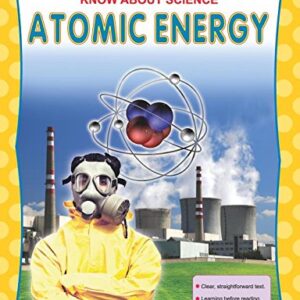 Know About Science Atomic Energy