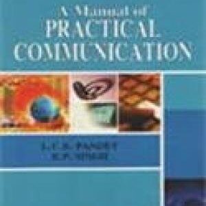 A Manual Of Practical Communication
