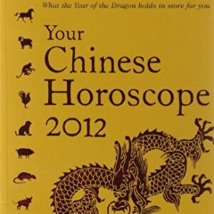 Your Chinese Horoscope 2012