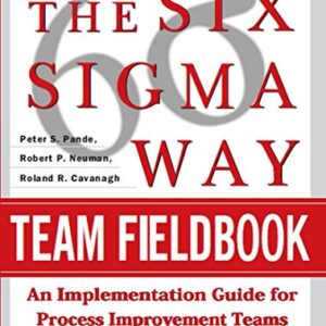 The Six Sigma Way Team Fieldbook