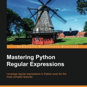 MASTERING PYTHON REGULAR EXPRESSIONS