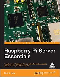 RASPBERRY PI SERVER ESSENTIALS