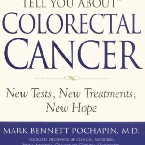 What Your Doctor May Not Tell You About Colorectal Cancer