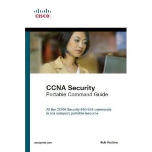 CCNA SECURITY PORTABLE COMMAND GUIDE