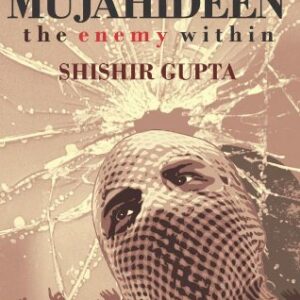 Indian Mujahideen The Enemy Within