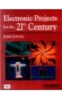 Electronic Projects For The 21st Century