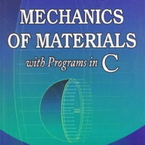 Mechanics Of Materials With Programs In C