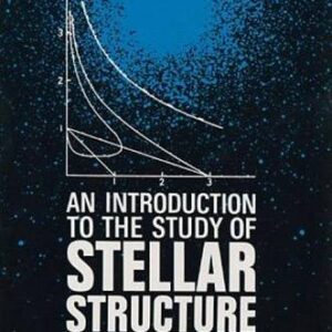 An Introduction To The Study Of Stellar Structure