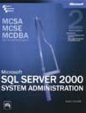 Mcsa Mcse Mcdba Microsoft Sql Server 2000 System Administration Exam 70 228