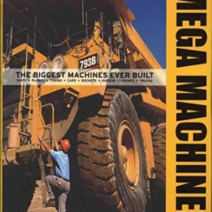Mega Machines Biggest Machines Ever Buil