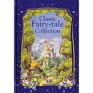 A COLLECTION OF CLASSIC FAIRY TALES