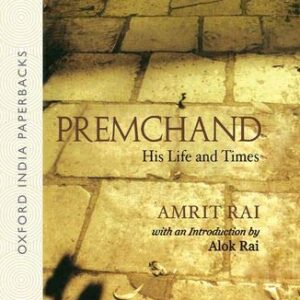 Premchand His Life And Times