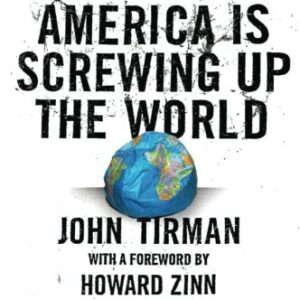 100 Ways America Is Screwing Up The World