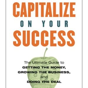 Capitalize On Your Success