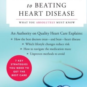 The Expert Guide To Beating Heart Disease