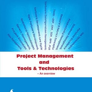 PROJECT MANAGEMENT AND TOOLS&TECHNOLOGIES