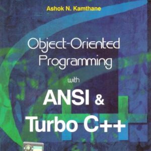 Object Oriented Programming With Ansi And Turbo C++