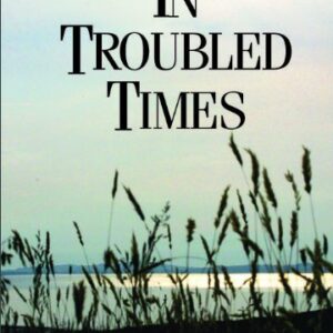 In Troubled Times
