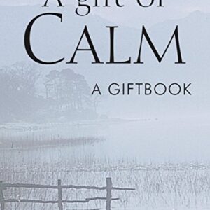 A Gift Of Calm A Gift Book