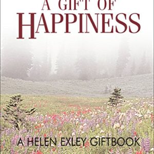 A Gift Of Happiness A Helen Exley Giftbook