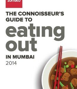 THE CONNOISSERUS GUIDE TO EATING OUT IN MUMBAI