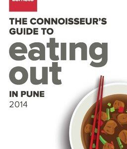 THE CONNOISSEURS GUIDE TO EATING OUT IN PUNE