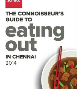 THE CONNOISSEURS GUIDE TO EATING OUT IN CHENNAI