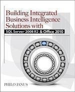 Building Integrated Business Intelligence Solution With Sql Server 2008 R2 And Office 2010