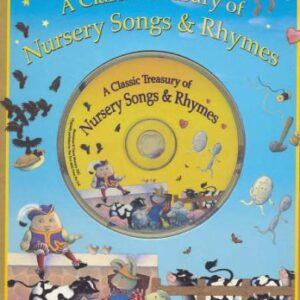 A Classic Treasury Of Nursery Songs And Rhymes